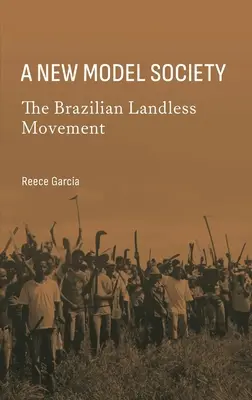 Nowy model społeczeństwa: Brazylijski ruch bezrolnych - A New Model Society: The Brazilian Landless Movement