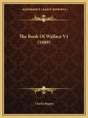 Księga Wallace'a V1 (1889) - The Book Of Wallace V1 (1889)