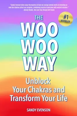 Droga Woo Woo: Odblokuj swoje czakry i zmień swoje życie - The Woo Woo Way: Unblock Your Chakras and Transform Your Life