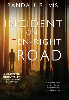 Incydent na Ten-Right Road: A Ryan DeMarco Mystery Series Prequel Novella - And Other Stories - Incident on Ten-Right Road: A Ryan DeMarco Mystery Series Prequel Novella - And Other Stories