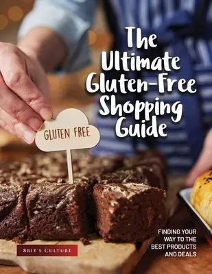 Bezglutenowy przewodnik po zakupach: Znajdowanie drogi do najlepszych produktów i ofert - The Ultimate Gluten-Free Shopping Guide: Finding Your Way to the Best Products and Deals