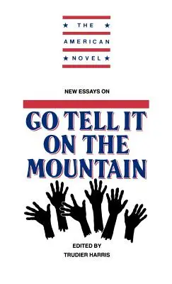 Nowe eseje na temat Go Tell It on the Mountain - New Essays on Go Tell It on the Mountain