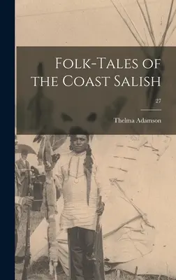 Opowieści ludowe z wybrzeża Salish; 27 - Folk-tales of the Coast Salish; 27
