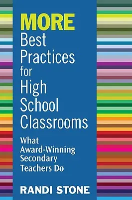 WIĘCEJ Najlepsze praktyki dla klas licealnych: Co robią nagradzani nauczyciele szkół średnich - MORE Best Practices for High School Classrooms: What Award-Winning Secondary Teachers Do
