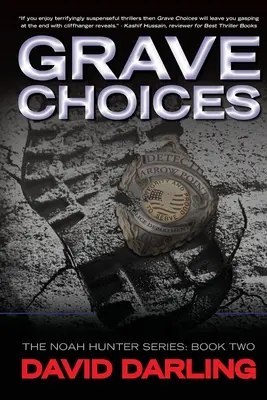 Grave Choices: The Noah Hunter Series: Księga 2 - Grave Choices: The Noah Hunter Series: Book 2