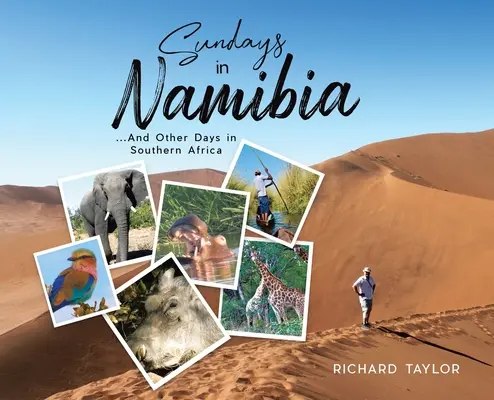 Niedziele w Namibii: ...i inne dni w Afryce Południowej - Sundays in Namibia: ...And Other Days in Southern Africa