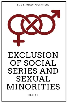 Wykluczenie grup społecznych i mniejszości seksualnych - Exclusion Of Social Series And Sexual Minorities