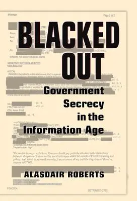 Blacked Out: Tajemnica rządowa w erze informacji - Blacked Out: Government Secrecy in the Information Age