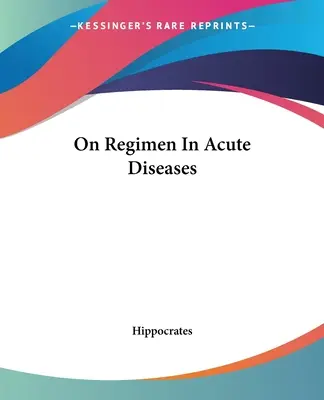 O reżimie w ostrych chorobach - On Regimen In Acute Diseases