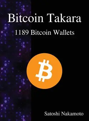 Bitcoin Takara: 1189 portfeli Bitcoin - Bitcoin Takara: 1189 Bitcoin Wallets