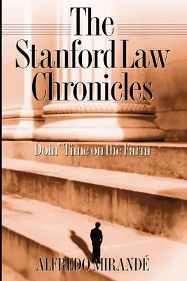 Stanford Law Chronicles: Czas na farmie - Stanford Law Chronicles: Doin' Time On The Farm