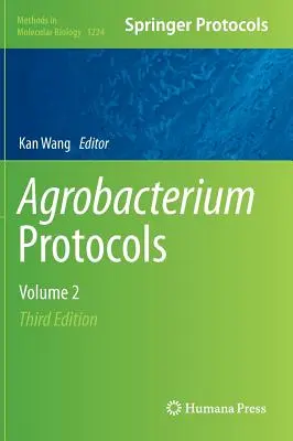 Protokoły Agrobacterium: Tom 2 - Agrobacterium Protocols: Volume 2