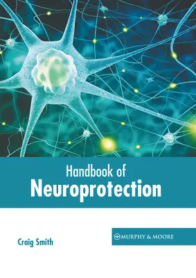 Podręcznik neuroprotekcji - Handbook of Neuroprotection