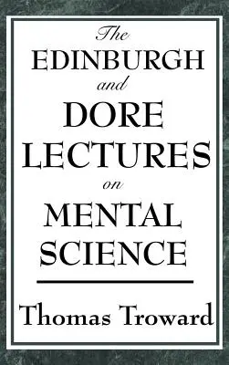 Edynburskie i Dore'owskie wykłady o naukach umysłowych - The Edinburgh and Dore Lectures on Mental Science