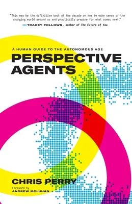 Perspective Agents: Ludzki przewodnik po erze autonomii - Perspective Agents: A Human Guide to the Autonomous Age