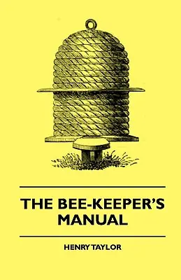 Podręcznik pszczelarza - The Bee-Keeper's Manual