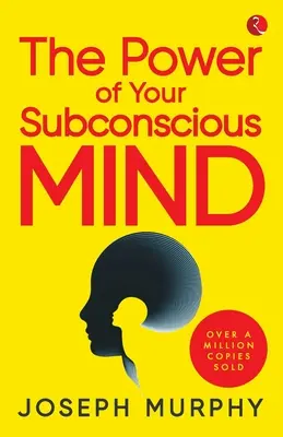 Moc twojego podświadomego umysłu - The Power Of Your Subconscious Mind