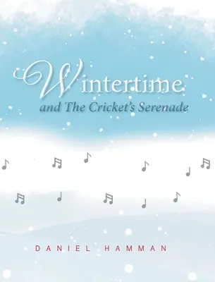 Czas zimy i serenada świerszcza - Wintertime and The Cricket's Serenade