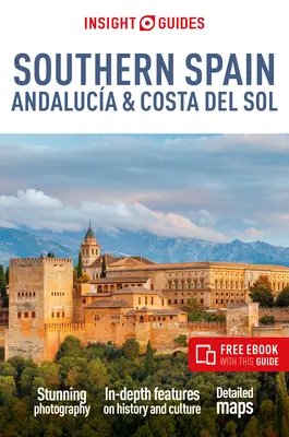 Insight Guides Southern Spain, Andaluca & Costa del Sol: Przewodnik turystyczny z darmowym eBookiem - Insight Guides Southern Spain, Andaluca & Costa del Sol: Travel Guide with Free eBook