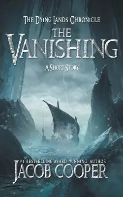 Zniknięcie: krótkie opowiadanie w Kronice Umierających Ziem - The Vanishing: A Short Story in The Dying Lands Chronicle