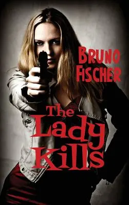 The Lady Kills