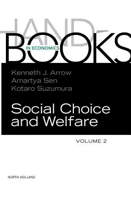 Podręcznik wyboru społecznego i dobrobytu: Tom 2 - Handbook of Social Choice and Welfare: Volume 2