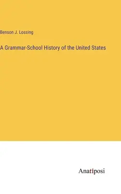 Gimnazjalna historia Stanów Zjednoczonych - A Grammar-School History of the United States