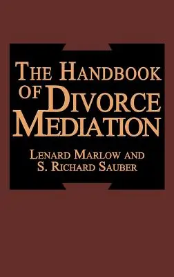 Podręcznik mediacji rozwodowych - The Handbook of Divorce Mediation