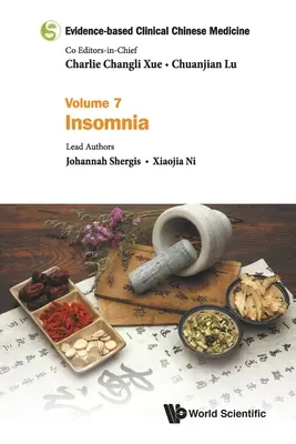 Kliniczna medycyna chińska oparta na faktach - tom 7: Bezsenność - Evidence-Based Clinical Chinese Medicine - Volume 7: Insomnia