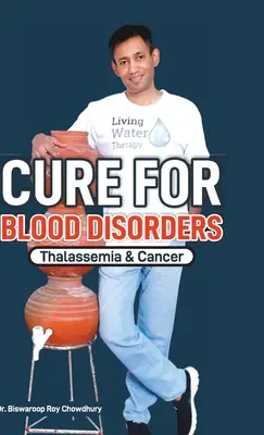 Lekarstwo na zaburzenia krwi: Talasemia i rak - Cure For Blood Disorders: Thalassemia & Cancer