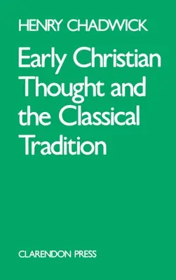 Wczesna myśl chrześcijańska i tradycja klasyczna - Early Christian Thought and the Classical Tradition