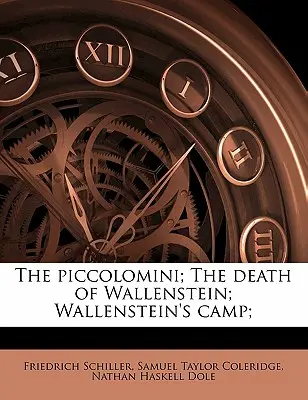 Piccolomini; Śmierć Wallensteina; Obóz Wallensteina; - The Piccolomini; The Death of Wallenstein; Wallenstein's Camp;