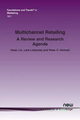 Wielokanałowy handel detaliczny: Przegląd i program badań - Multichannel Retailing: A Review and Research Agenda