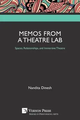 Notatki z laboratorium teatralnego: Przestrzenie, relacje i teatr immersyjny - Memos from a Theatre Lab: Spaces, Relationships, and Immersive Theatre