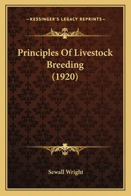 Zasady hodowli zwierząt gospodarskich (1920) - Principles Of Livestock Breeding (1920)