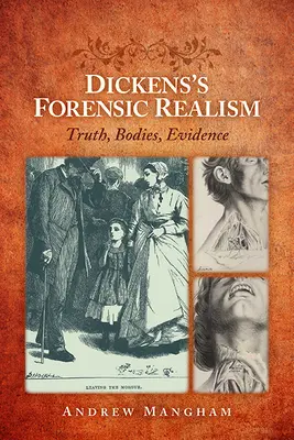 Dickensowski realizm sądowy: Prawda, ciała, dowody - Dickens's Forensic Realism: Truth, Bodies, Evidence