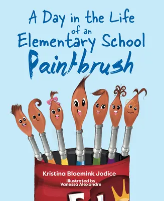 Dzień z życia pędzla ze szkoły podstawowej - A Day in the Life of an Elementary School Paintbrush