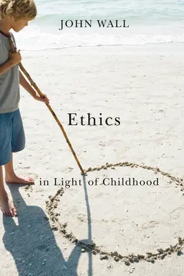 Etyka w świetle dzieciństwa - Ethics in Light of Childhood