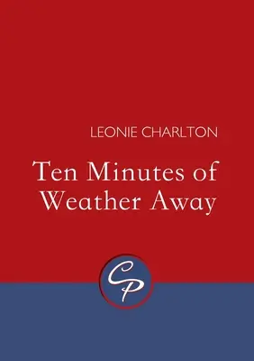 Dziesięć minut niepogody - Ten Minutes of Weather Away