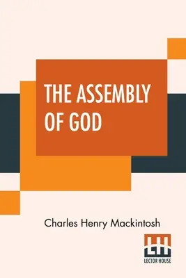 Zgromadzenie Boże: Z różnych pism C.H. Mackintosha, tom III - The Assembly Of God: From Miscellaneous Writings Of C. H. Mackintosh, Volume III