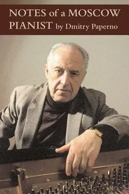 Zapiski moskiewskiego pianisty - Notes of a Moscow Pianist