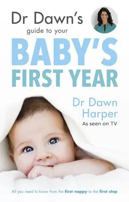 Przewodnik dr Dawn po pierwszym roku życia dziecka - Dr Dawn's Guide to Your Baby's First Year