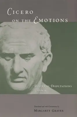 Cyceron o emocjach: Dysputy tuskulańskie 3 i 4 - Cicero on the Emotions: Tusculan Disputations 3 and 4