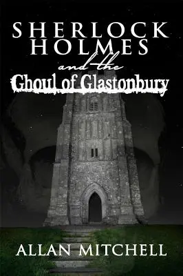 Sherlock Holmes i upiór z Glastonbury - Sherlock Holmes and the Ghoul of Glastonbury