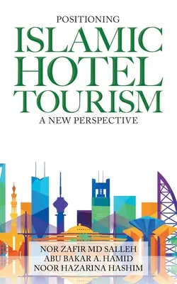 Pozycjonowanie islamskiej turystyki hotelowej: Nowa perspektywa - Positioning Islamic Hotel Tourism: A New Perspective