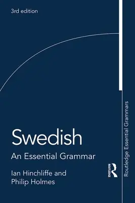 Szwedzki: Niezbędna gramatyka - Swedish: An Essential Grammar