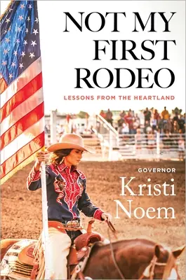 Not My First Rodeo: Lekcje z Heartlandu - Not My First Rodeo: Lessons from the Heartland