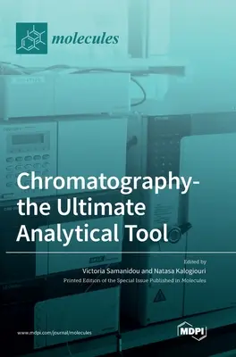 Chromatografia - najlepsze narzędzie analityczne - Chromatography-the Ultimate Analytical Tool