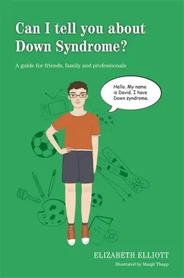 Czy mogę ci powiedzieć o zespole Downa? Przewodnik dla przyjaciół, rodziny i specjalistów - Can I Tell You about Down Syndrome?: A Guide for Friends, Family and Professionals