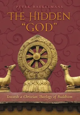 Ukryty Bóg: W stronę chrześcijańskiej teologii buddyzmu - The Hidden God: Towards a Christian Theology of Buddhism